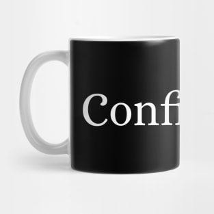 Confidence Mug